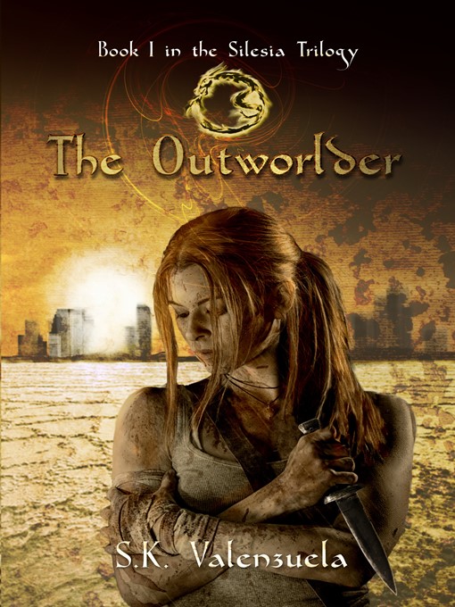 Title details for The Outworlder (Book I in the Silesia Trilogy) by S.K. Valenzuela - Available
